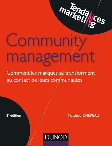 Community management - 3e éd. - Matthieu Chereau