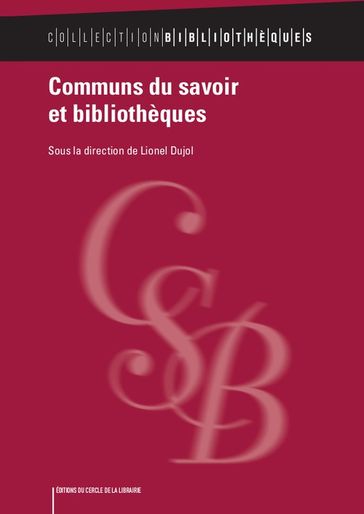 Communs du savoir et bibliothèques - Lionel Dujol