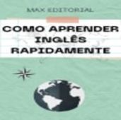 Como Aprender Inglês Rapidamente