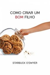 Como Criar um Bom Filho