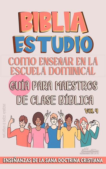 Como Enseñar en la Escuela Dominical: Guía para Maestros de Clase Bíblica - Sermones Bíblicos