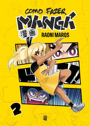 Como Fazer Mangá vol. 02 - Raoni Marqs