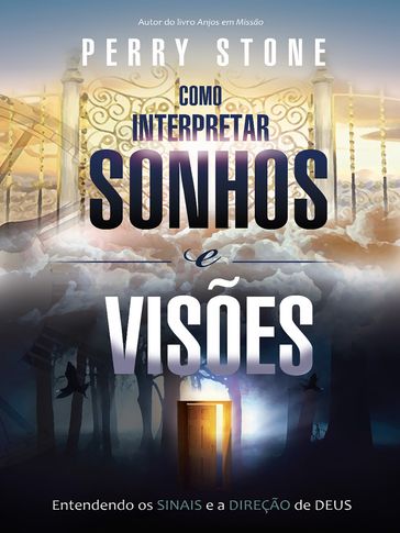 Como Interpretar Sonhos e Visões - Perry Stone