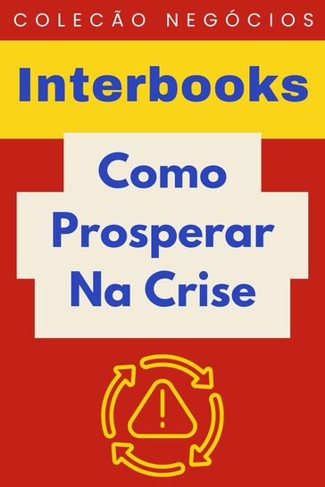 Como Prosperar Na Crise - Interbooks