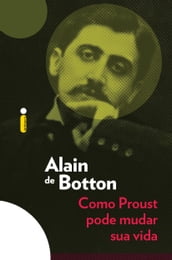 Como Proust pode mudar sua vida