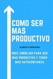 Como Ser Mas Productivo