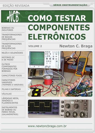 Como Testar Componentes Eletrônicos - Newton C. Braga