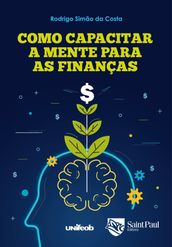 Como capacitar a mente para as finanças