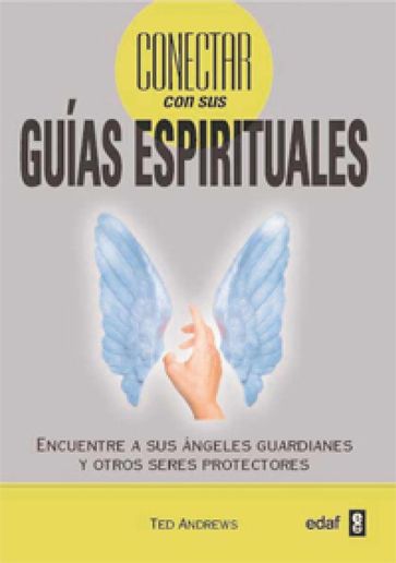 Como conectar con sus guías espirituales - Ted Andrews