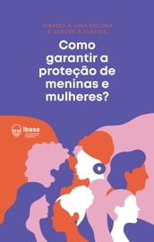 Como garantir a proteção de meninas e mulheres?