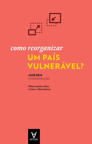 Como reorganizar um país vulnerável? - José Reis