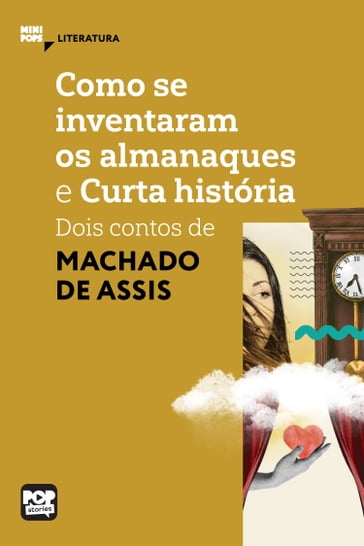 Como se inventaram os almanaques e Curta história - Machado de Assis