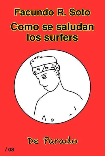 Como se saludan los surfers - Facundo R. Soto