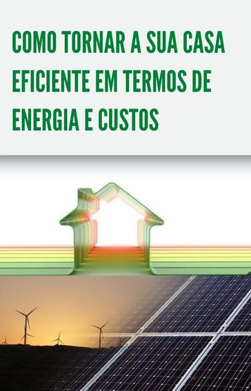 Como tornar a sua casa eficiente em termos de energia e custos - Philip Ryan