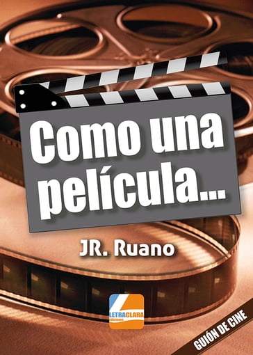 Como una película - Ruano Fernández-Hontoria - José Ramón