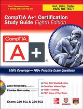 CompTIA A+ Certification Study Guide, Eighth Edition (Exams 220-801 & 220-802)