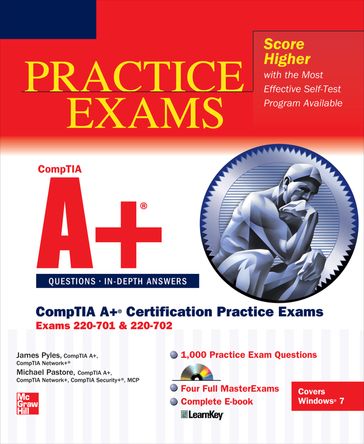 CompTIA A+ Certification Practice Exams (Exams 220-701 & 220-702) - James Pyles - Michael Pastore