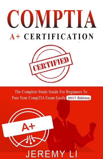 CompTIA A+ Certification - Jeremy Li