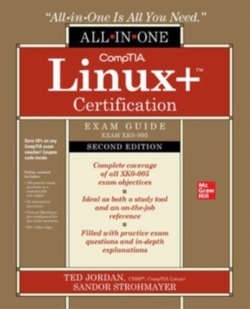 CompTIA Linux+ Certification All-in-One Exam Guide, Second Edition (Exam XK0-005) - Ted Jordan - Sandor Strohmayer