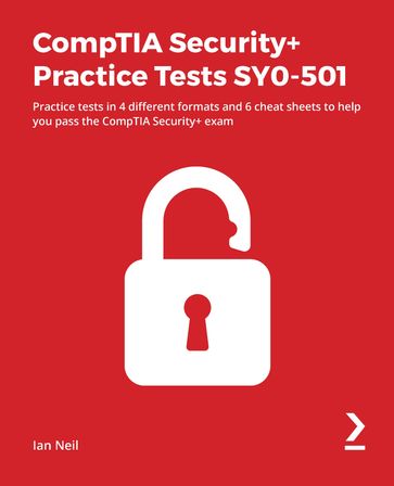 CompTIA Security+ Practice Tests SY0-501 - Ian Neil