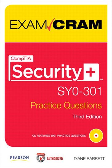 CompTIA Security+ SY0-301 Authorized Practice Questions Exam Cram - Diane Barrett