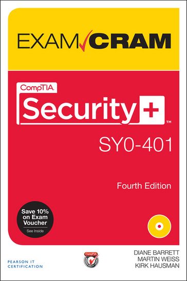 CompTIA Security+ SY0-401 Exam Cram - Diane Barrett - Martin Weiss - Kirk Hausman