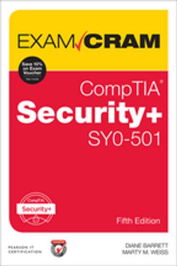 CompTIA Security+ SY0-501 Exam Cram - Diane Barrett - Martin Weiss