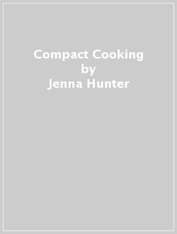 Compact Cooking - Jenna Hunter