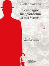 Compagno maggiordomo in casa Mancini