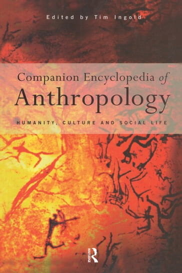 Companion Encyclopaedia of Anthropology - Tim Ingold