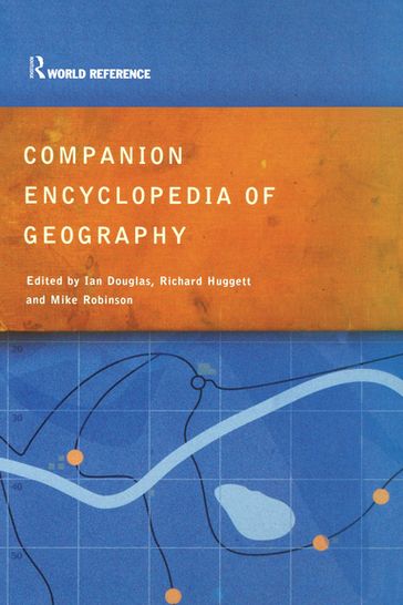 Companion Encyclopedia of Geography - Prof Ian Douglas - Ian Douglas - Richard John Hugget - Mike Robinson