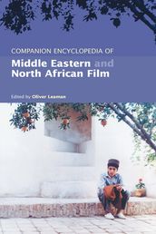 Companion Encyclopedia of Middle Eastern and North African Film