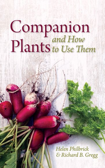 Companion Plants and How to Use Them - Helen Philbrick