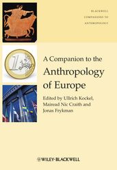 A Companion to the Anthropology of Europe