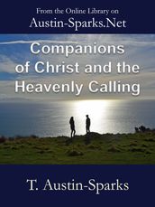 Companions of Christ and the Heavenly Calling