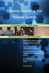 Company Accounting And Financial Systems A Complete Guide - 2019 Edition