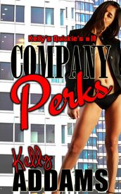 Company Perks: Kelly s Quickie s #10