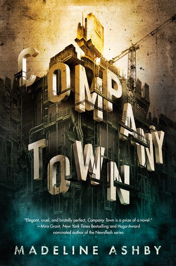 Company Town - Madeline Ashby