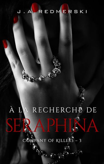 Company of Killers, T3 : À la recherche de Seraphina (édition Canada) - J.A. Redmerski