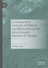 A Comparative Analysis of Political and Media Discourses about Russia s Invasion of Ukraine
