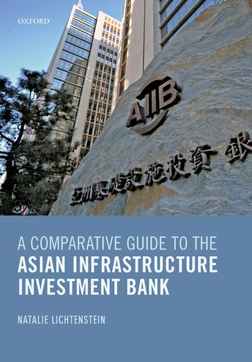 A Comparative Guide to the Asian Infrastructure Investment Bank - Natalie Lichtenstein