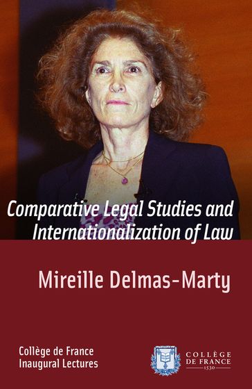 Comparative Legal Studies and Internationalization of Law - Mireille Delmas-Marty