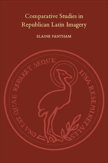 Comparative Studies in Republican Latin Imagery - Elaine Fantham