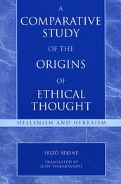 A Comparative Study of the Origins of Ethical Thought