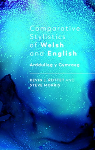 Comparative Stylistics of Welsh and English - Kevin Rottet - Steve Morris