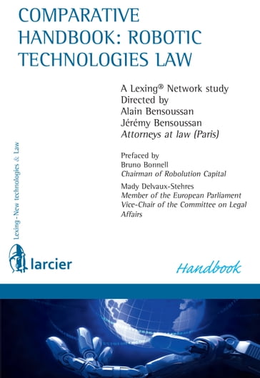 Comparative handbook: robotic technologies law - Bruno Bonnell - Mady Delvaux-Stehres