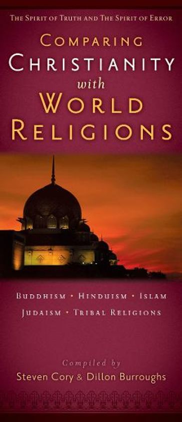 Comparing Christianity with World Religions - Steven Cory - Dillon Burroughs