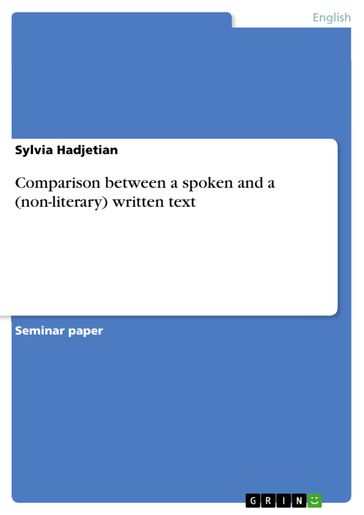 Comparison between a spoken and a (non-literary) written text - Sylvia Hadjetian