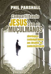 Compartilhando Jesus com os muçulmanos