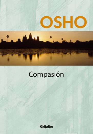 Compasión (Claves para una nueva forma de vivir) - Osho